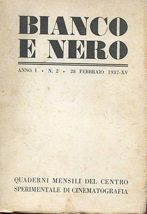 BIANCO E NERO - 1937 - quaderni mensili di cinema - num. 02 del 28 febbraio 1937 ANNO PRIMO - NUM...