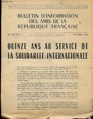 Bild des Verkufers fr BULLETIN D'INFORMATION DES AMIS DE LA REPUBLIQUE FRANCAISE / NUMERO 8 - OCTOBRE 1954 / QUINZE ANS AU SERVICE DE LA SOLIDARITE INTERNATIONALE . zum Verkauf von Le-Livre