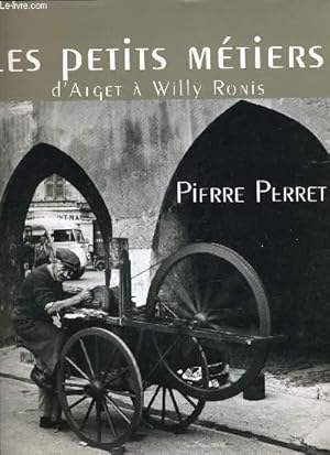 Immagine del venditore per LES PETITS METIERS D'ATGET A WILLY RONIS. venduto da Le-Livre