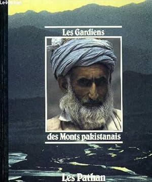 Seller image for LES GERDIENS DES MONTS PAKISTANAIS - LES PATHAN. for sale by Le-Livre