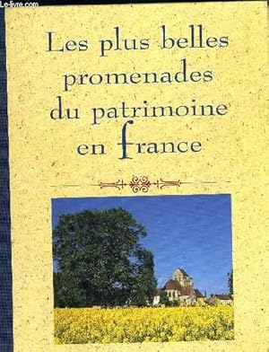 Image du vendeur pour LES PLUS BELLES PROMENADES DU PATRIMOINE EN FRANCE. mis en vente par Le-Livre