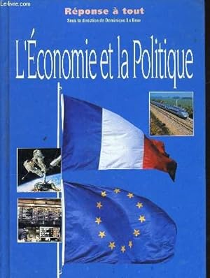 Bild des Verkufers fr REPONSE A TOUT - L'ECONOMIE ET LA POLITIQUE. zum Verkauf von Le-Livre