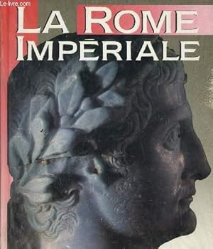 Seller image for LA ROME IMPERIALE. for sale by Le-Livre