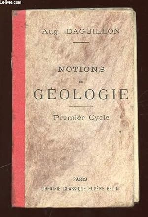 Seller image for NOTIONS DE GEOLOGIE A L USAGE DE L ENSEIGNEMENT SECONDAIRE. PREMIER CYCLE 8em EDITION. for sale by Le-Livre