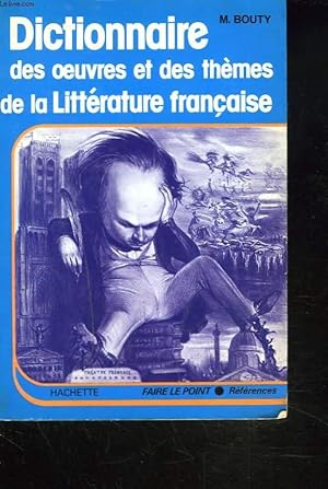 Bild des Verkufers fr DICTIONNAIRE DES OEUVRES ET DES THEMES DE LA LITTERATURE FRANCAISE zum Verkauf von Le-Livre