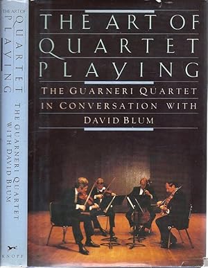 Immagine del venditore per The Art of Quartet Playing. the Guarneri Quartet In Conversation With David Blum AS NEW venduto da Charles Lewis Best Booksellers