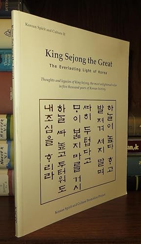 Image du vendeur pour KING SEJONG THE GREAT The Everlasting Light of Korea mis en vente par Rare Book Cellar