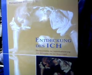 Bild des Verkufers fr Entdeckung des Ich : die Geschichte der Individualisierung vom Mittelalter bis zur Gegenwart. [Publ. der Arbeitsstelle fr Historische Kulturforschung / Universitt des Saarlandes. Hrsg. von Richard van Dlmen] zum Verkauf von Antiquariat Michael Solder