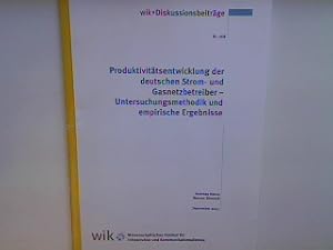 Immagine del venditore per Produktivittsentwicklung der deutschen Strom- und Gasnetzbetreiber - Untersuchungsmethodik und empirische Ergebnisse. Wissenschaftliches Institut fr Kommunikationsdienste (WIK) - Diskussionsbeitrge Heft Nr. 268; venduto da books4less (Versandantiquariat Petra Gros GmbH & Co. KG)