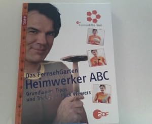 Seller image for Heimwerker Abc: Die schnsten FernsehGarten-Projekte mit Mick Wewers for sale by ABC Versand e.K.