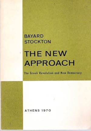 Seller image for The New Approach : The Greek Revolution and New Democracy for sale by Mike's Library LLC