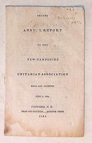 Second Annual Report to the New-Hampshire Unitarian Association, Read and Accepted, June 5, 1834