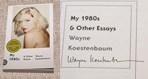Image du vendeur pour MY 1980S AND OTHER ESSAYS - Rare Fine Autographed Copy of The First Edition/First Printing: Signed by Wayne Koestenbaum - ONLY SIGNED COPY ONLINE mis en vente par ModernRare