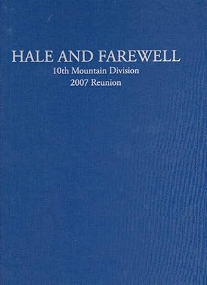 Seller image for Hale and Farewell: 10th Mountain Division 2007 Reunion for sale by Clausen Books, RMABA