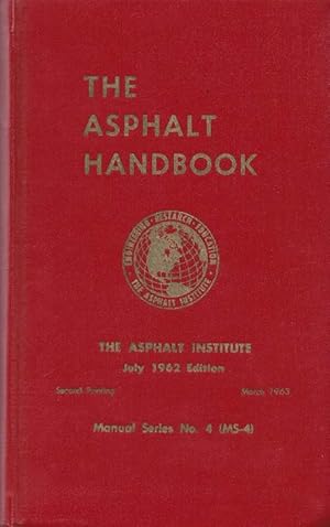 The Asphalt Handbook: Manual Series No. 4 (MS-4): July 1962