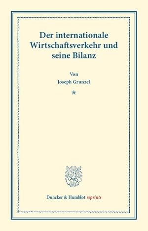 Imagen del vendedor de Der internationale Wirtschaftsverkehr und seine Bilanz a la venta por AHA-BUCH GmbH