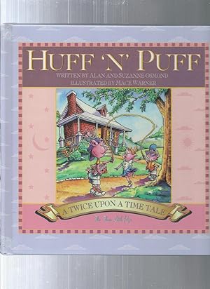 Seller image for HUFF N PUFF The Three Little Pigs a twice upon a time tale for sale by ODDS & ENDS BOOKS