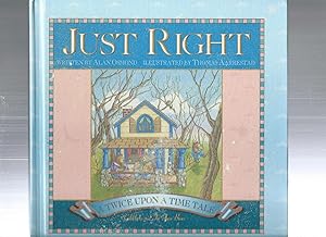 Image du vendeur pour JUST RIGHT : A Twice upon a Time Tale Goldilocks and the Three Bears mis en vente par ODDS & ENDS BOOKS