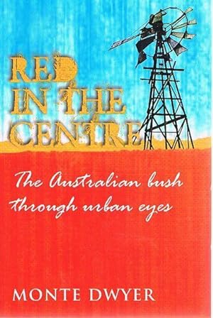 Red In the Centre: The Australian bush through urban eyes