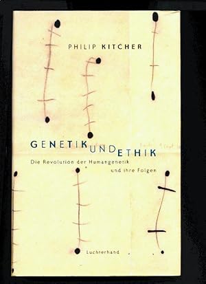 Genetik und Ethik : die Revolution der Humangenetik und ihre Folgen.