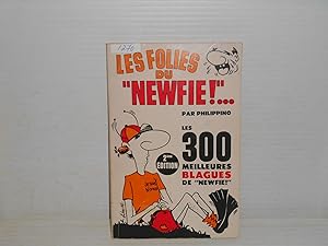 LES FOLIES DU NEWFIE 300 MEILLEURES BLAGUES DE NEWFIE