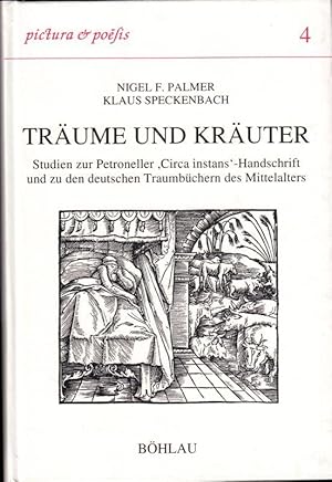 Immagine del venditore per Trume und Kruter. Studien zur Petroneller ,Circa instans'- Handschrift und zu den deutschen Traumbchern des Mittelalters. venduto da Antiquariat Bcheretage