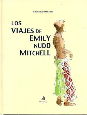 Image du vendeur pour LOS VIAJES DE EMILY NUDD MITCHELL. mis en vente par Librera Javier Fernndez