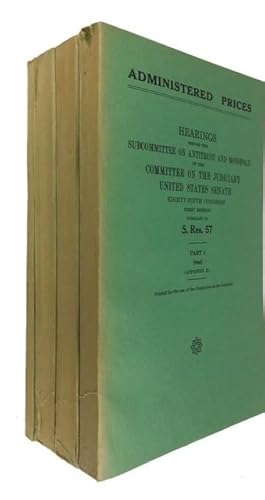 Administered Prices: Hearings before Subcommittee on Antitrust and Monopoly of the Committee on t...