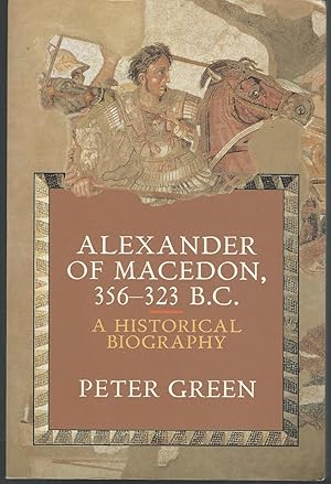 Seller image for Alexander of Macedon, 356-323 B. C.: A Historical Biography for sale by Dorley House Books, Inc.