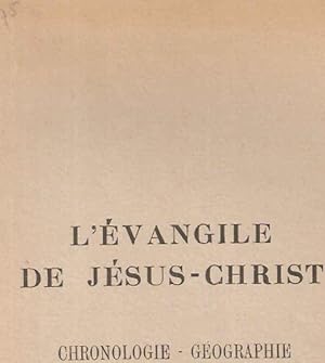 Seller image for L'evangile de Jsus-Christ.Chronologie -Gographie for sale by dansmongarage