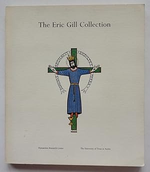 Image du vendeur pour The Eric Gill Collection of the Humanities Research Center: A Catalogue mis en vente par George Ong Books