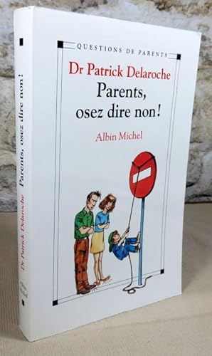 Seller image for Parents, osez dire non ! for sale by Latulu