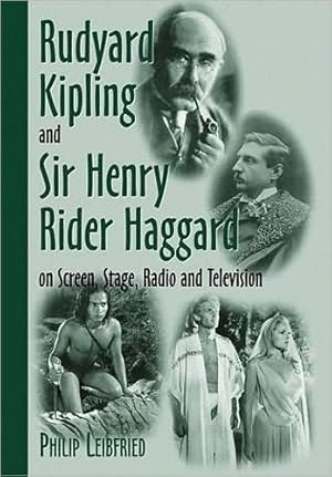 Seller image for RUDYARD KIPLING AND SIR HENRY RIDER HAGGARD ON SCREEN, STAGE, RADIO & TELEVISION for sale by Granny Artemis Antiquarian Books