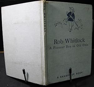 Seller image for Rob Whitlock a Pioneer Boy in Old Ohio for sale by Phyllis35