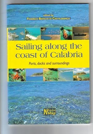 Imagen del vendedor de Sailing along the coast of Calabria. Ports, docks and surroundings a la venta por Brogden Books