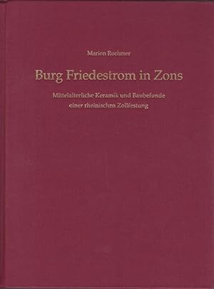 Immagine del venditore per Burg Friedestrom in Zons. Mittelalterliche Keramik und baubefunde einer rheinischen Zollfestung venduto da Librairie Archaion