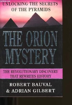 Seller image for THE ORION MYSTERY. UNLOCKING THE SECRETS OF THE PYRAMIDS. for sale by Le-Livre