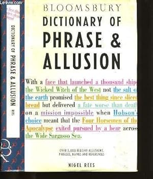 Seller image for BLOOMSBURY DICTIONARY OF PHRASE AND ALLUSION. for sale by Le-Livre