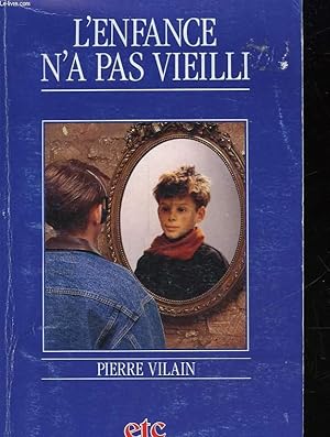 Bild des Verkufers fr L'ENFANCE N'A PAS VIEILLI - SEPT ENFANTS RACONTENT zum Verkauf von Le-Livre