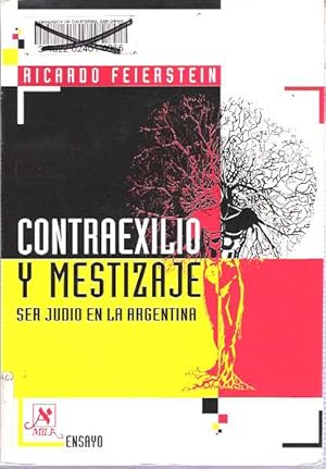 Imagen del vendedor de Contraexilio y mestizaje : Ser judio en la Argentina a la venta por Mike's Library LLC