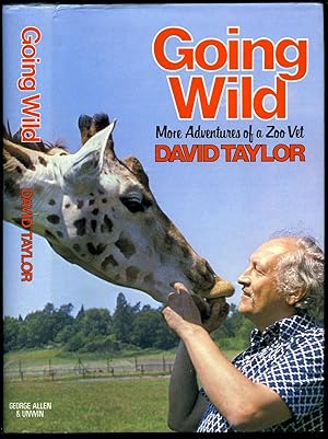 Seller image for Going Wild; More Adventures of a Zoo Vet for sale by Little Stour Books PBFA Member