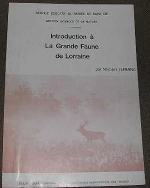 Image du vendeur pour Introduction  la grande faune de Lorraine. mis en vente par alphabets