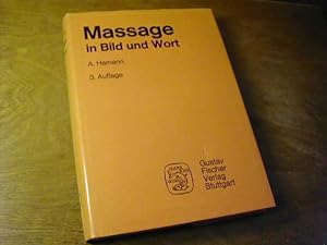 Seller image for Massage in Bild und Wort : Grundlagen u. Durchfhrung d. Heilmassage for sale by Antiquariat Fuchseck