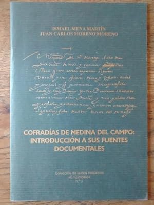 Seller image for COFRADAS DE MEDINA DEL CAMPO: INTRODUCCIN A SUS FUENTES DOCUMENTALES for sale by Librera Pramo