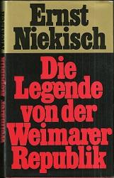 Immagine del venditore per Die Legende von der Weimarer Republik. Mit einem einleitenden Essay von Bodo Scheurig. venduto da Antiquariat Axel Kurta