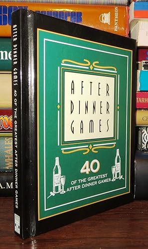 Imagen del vendedor de AFTER DINNER GAMES 40 of the Greatest after Dinner Games a la venta por Rare Book Cellar