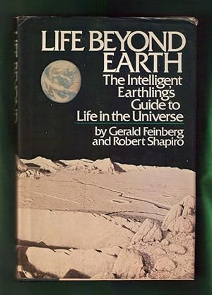 Life Beyond Earth: The Intelligent Earthling's Guide to Life in the Universe