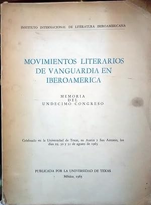 Imagen del vendedor de Movimientos literarios de vanguardia en Iberoamerica. Memoria del Undcimo Congreso. Celebrado en la Universidad de Texas, an Austin y San Antonio los das 29,30 y 31 de agosto de 1963 a la venta por Librera Monte Sarmiento