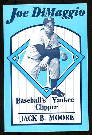 Seller image for Joe DiMaggio: Baseball's Yankee Clipper for sale by Between the Covers-Rare Books, Inc. ABAA