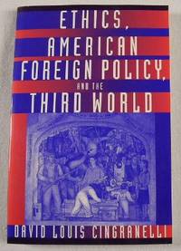 Ethics, American Foreign Policy, and the Third World